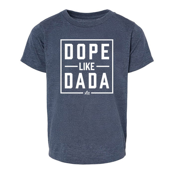 Dope Like Dada Tee