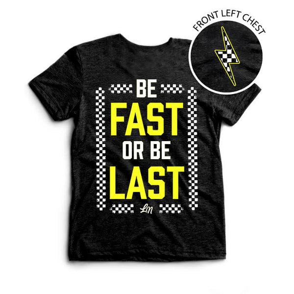 Black t-shirt with 'Be Fast or Be Last' text - Ledger Nash Co