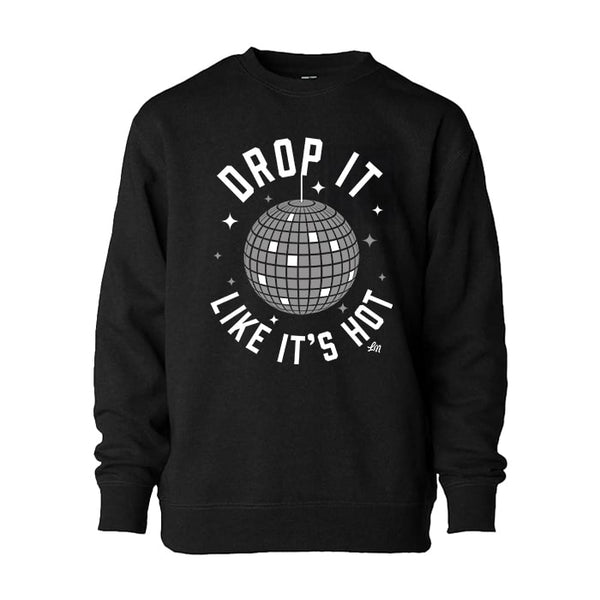 Drop It Like It's Hot Long Crewneck
