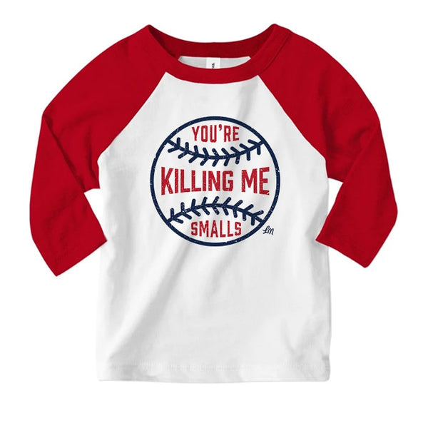 You're Killing Me Smalls Kids Baseball Raglan Tee - Ledger Nash Co