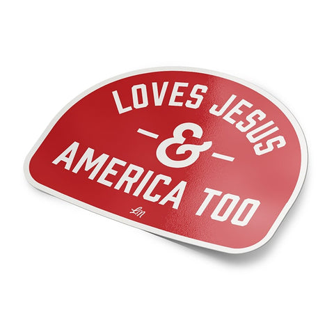 Loves Jesus & America Too Sticker - Ledger Nash Co