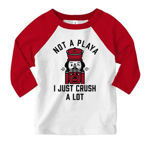 Not a Player I Just Crush A Lot - Raglan Tee