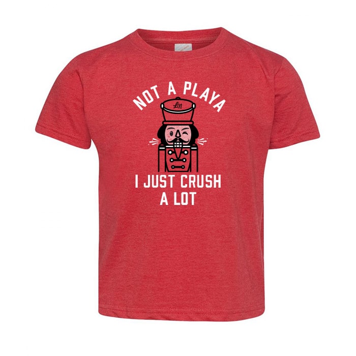Not a Playa I Just Crush A Lot Kids Tee - Red 