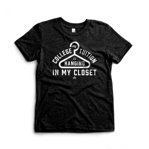 My College Tuition Is Hanging In My Closet Kids Tee - Black - Ledger Nash Co