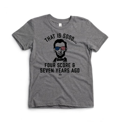 Four Score & Seven Years Ago Tee