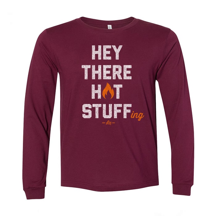 Hey There Hot Stuff (stuffing) Tee - Ledger Nash Co.